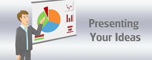 Good Ways To Present Your Ideas Effectively While